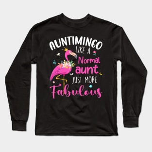 Flamingo Auntimingo Like A Normal Aunt Funny Auntie Long Sleeve T-Shirt